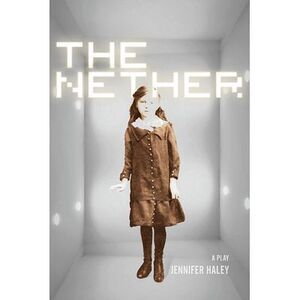 The Nether: A Play -- Jennifer Haley
